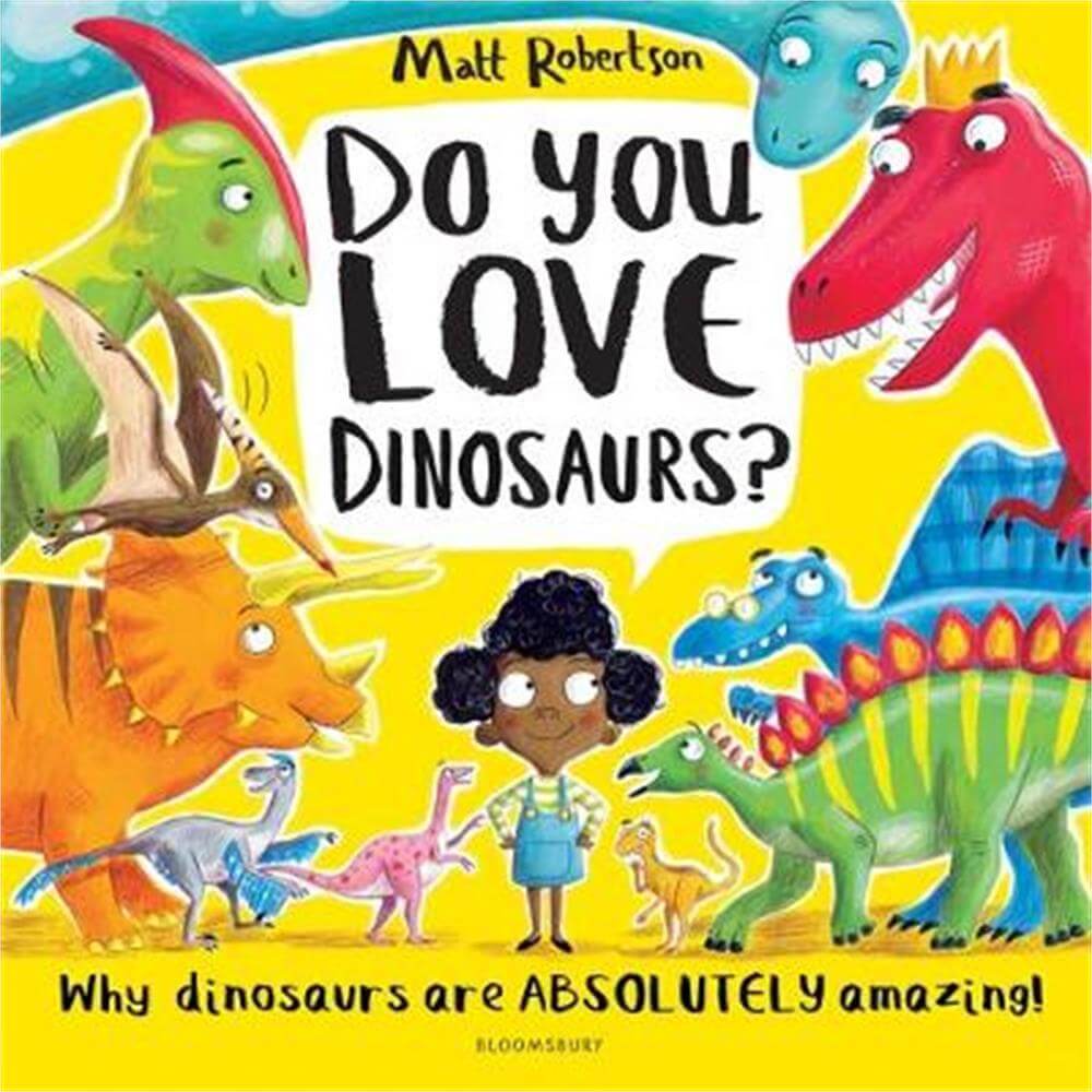Do You Love Dinosaurs? (Paperback) - Matt Robertson